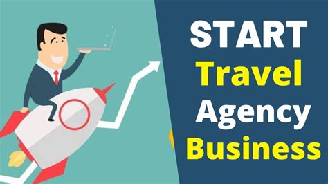 How to Start Travel Agency: Unlocking the Secrets to a Successful Journey